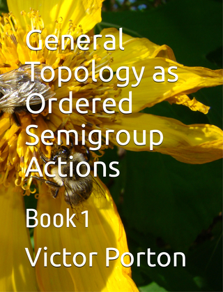 General Topology as Ordered Semigroup Actions book cover